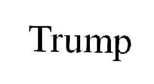 特朗普在华申请注册80余商标 曾起诉商评委败诉 